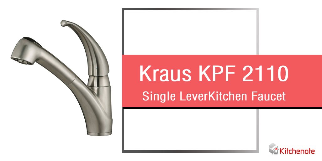 Kraus KPF 2110 Single Lever Kitchen Faucet Review